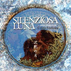 11 Giugno 2017 ore 18:30, Presentazione CD “Silenziosa Luna” di Carlo Forlivesi