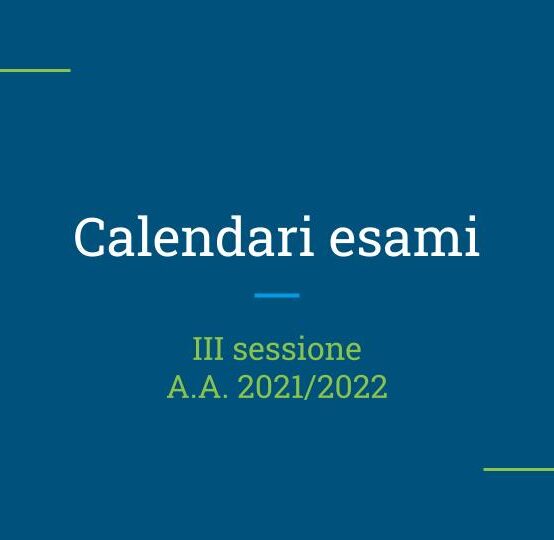 Calendari esami III sessione a.a. 2021-2022 Corsi Accademici e 24 Cfa – sessione speciale a.a. 2022-23 Corsi Propedeutici