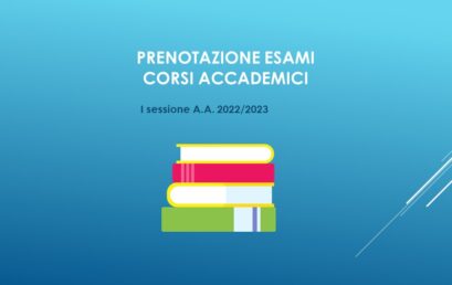 Prenotazione esami corsi Accademici I sessione a.a. 2022/2023
